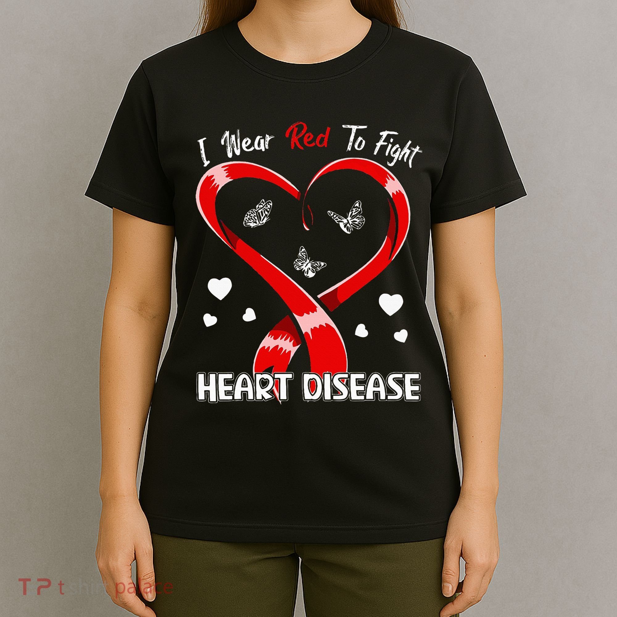 I Wear Red To Fight Heart Disease Awareness CHD Gifts Ribbon T-Shirt