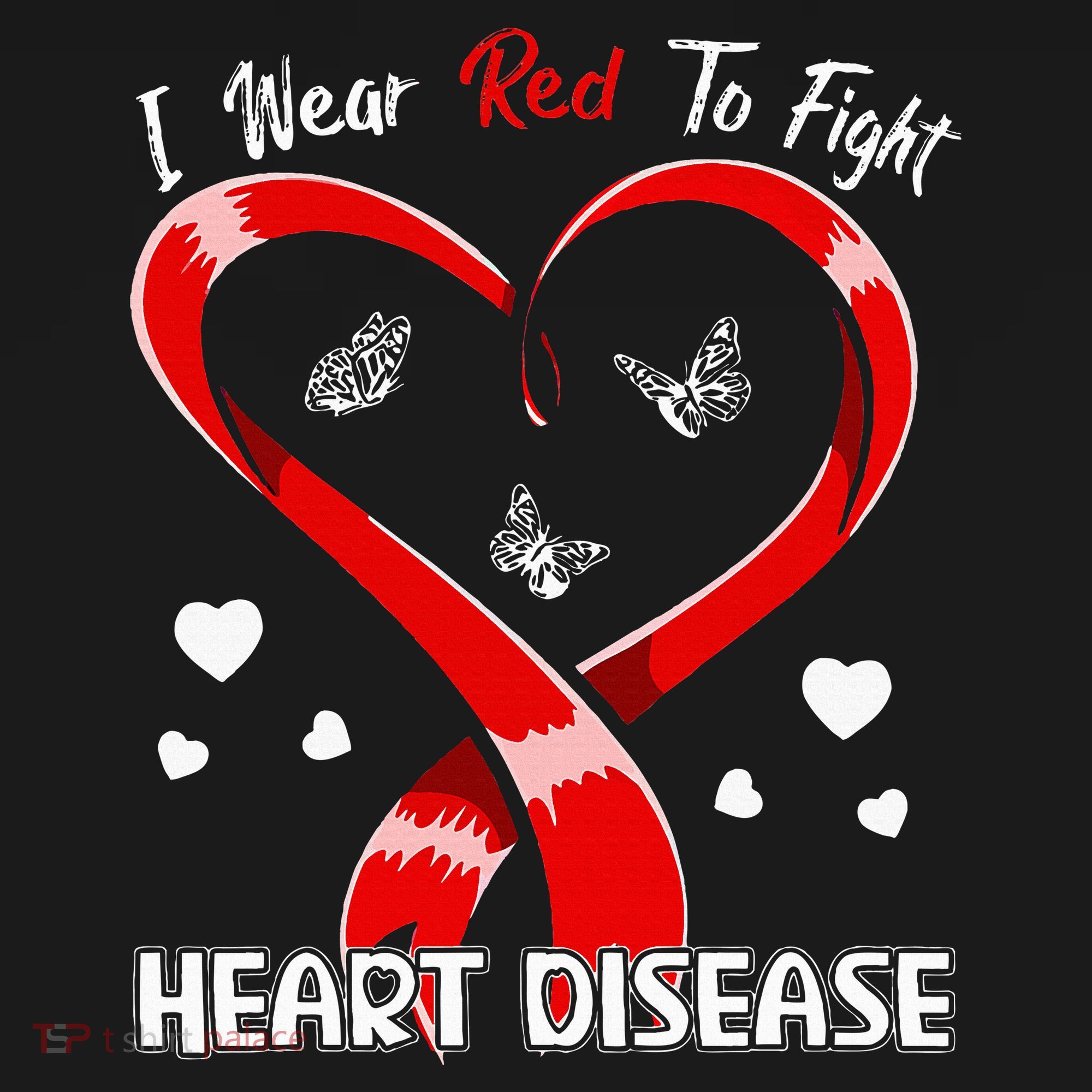 I Wear Red To Fight Heart Disease Awareness CHD Gifts Ribbon T-Shirt