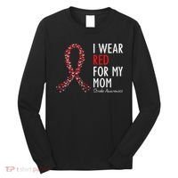 I Wear Red For My Mom Stroke Awareness Survivor Warrior Long Sleeve Shirt thumb 0