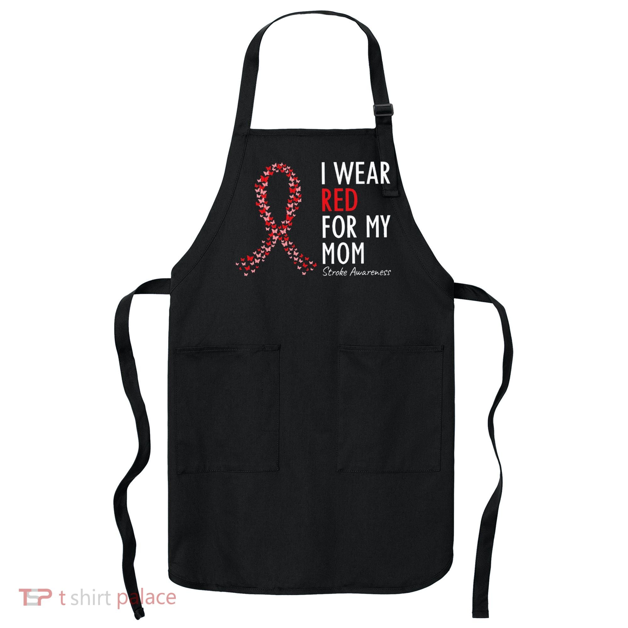 I Wear Red For My Mom Stroke Awareness Survivor Warrior Apron