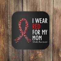 I Wear Red For My Mom Stroke Awareness Survivor Warrior Coaster thumb 0