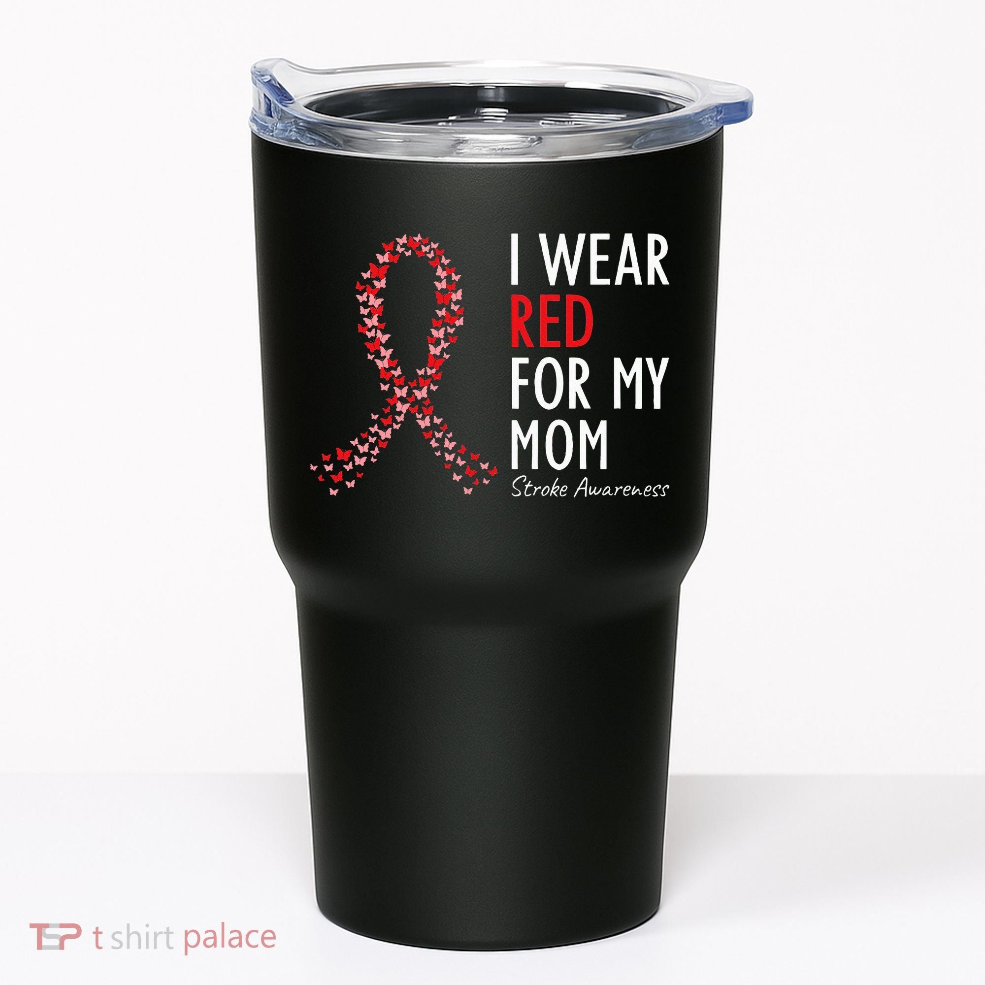I Wear Red For My Mom Stroke Awareness Survivor Warrior Tumbler