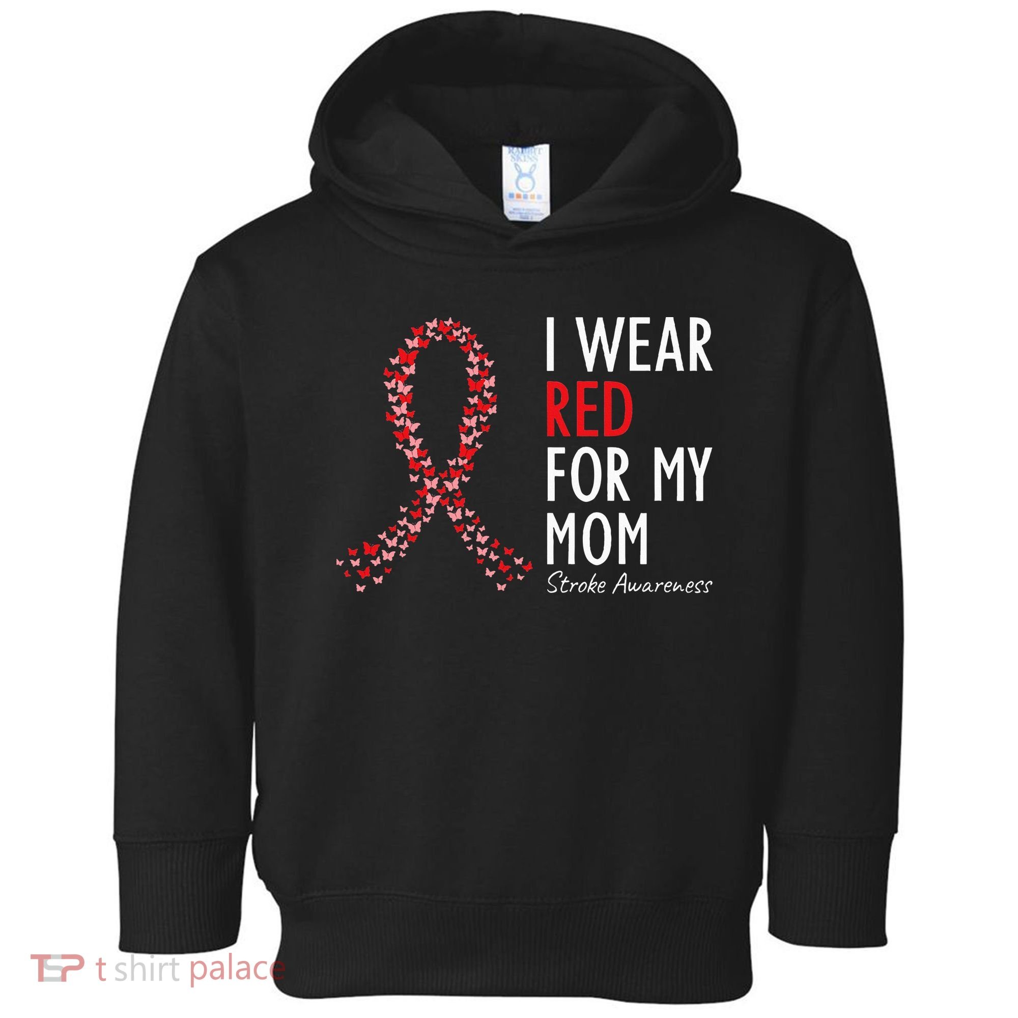 I Wear Red For My Mom Stroke Awareness Survivor Warrior Toddler Hoodie