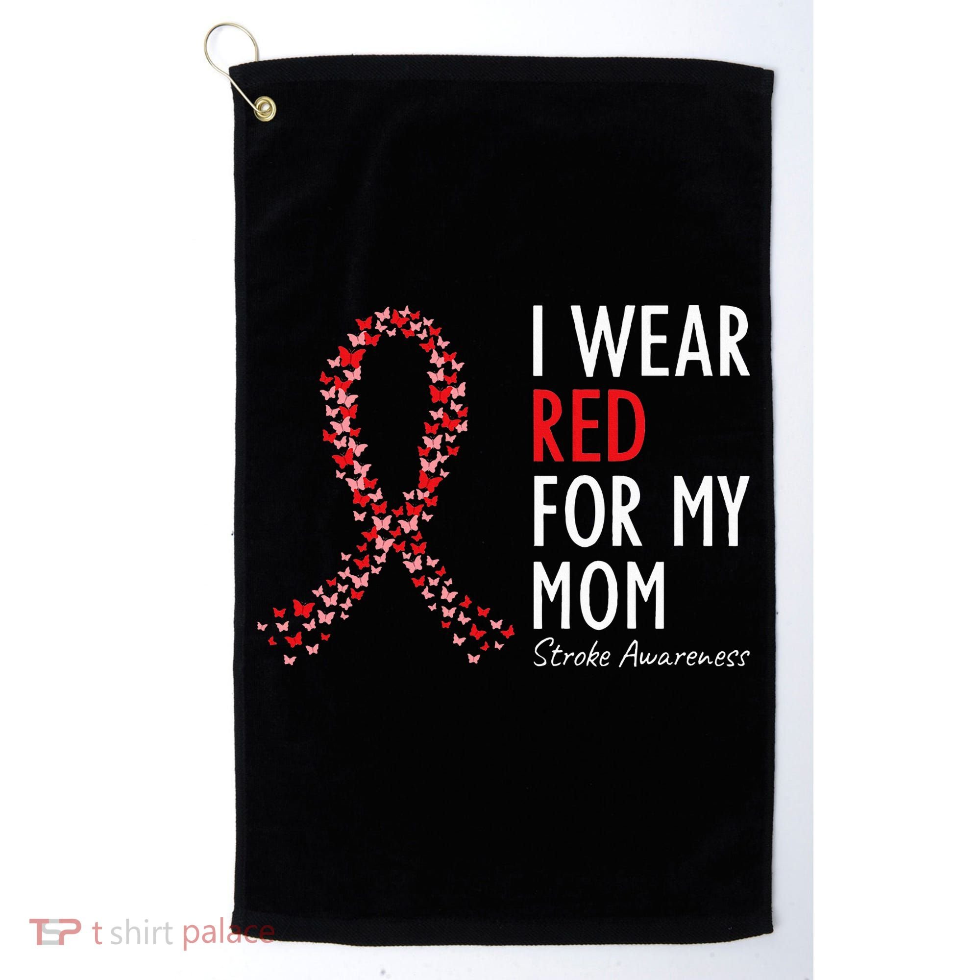 I Wear Red For My Mom Stroke Awareness Survivor Warrior Golf Towel