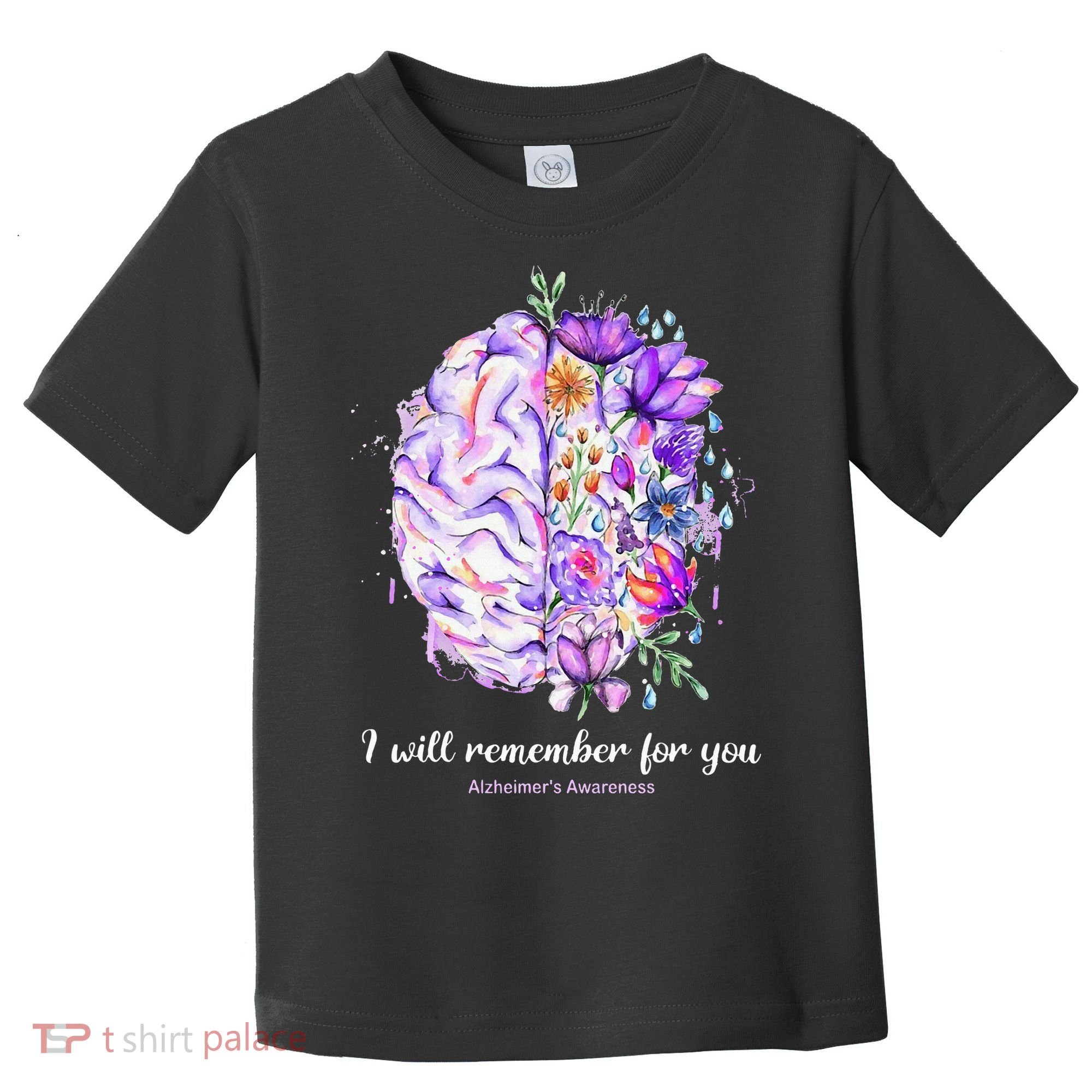 I Will Remember For You Brain Alzheimer's Awareness Toddler T-Shirt