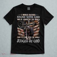 I Would Rather Stand With God And Be Judged By The World And T-Shirt thumb 5