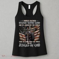 I Would Rather Stand With God And Be Judged By The World And Women's Tank Top thumb 3