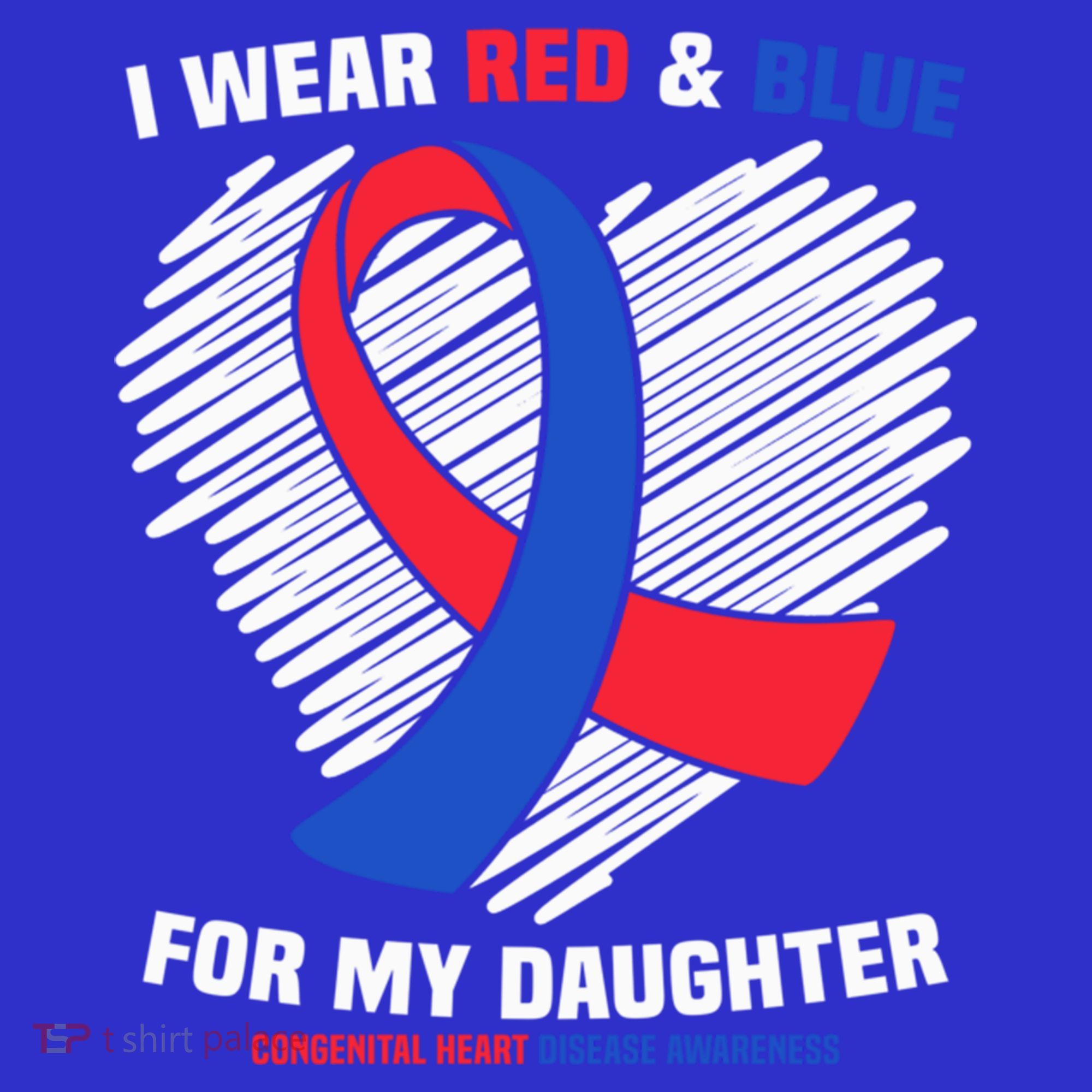 I Wear Red And Blue For My Daughter Chd Awareness Gift Sweatshirt