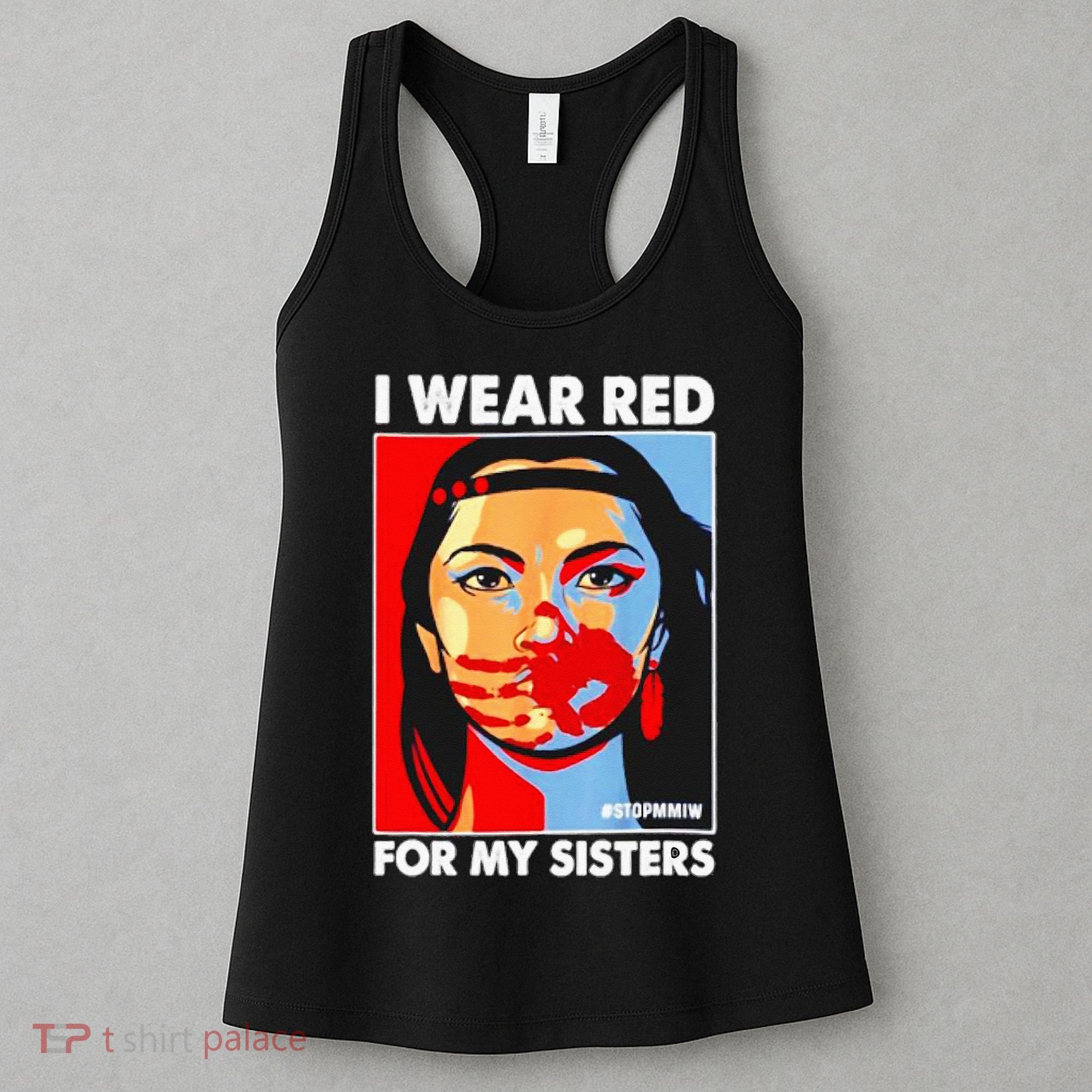 I Wear Red For My Sister Native American Stop MMIW Women's Tank Top