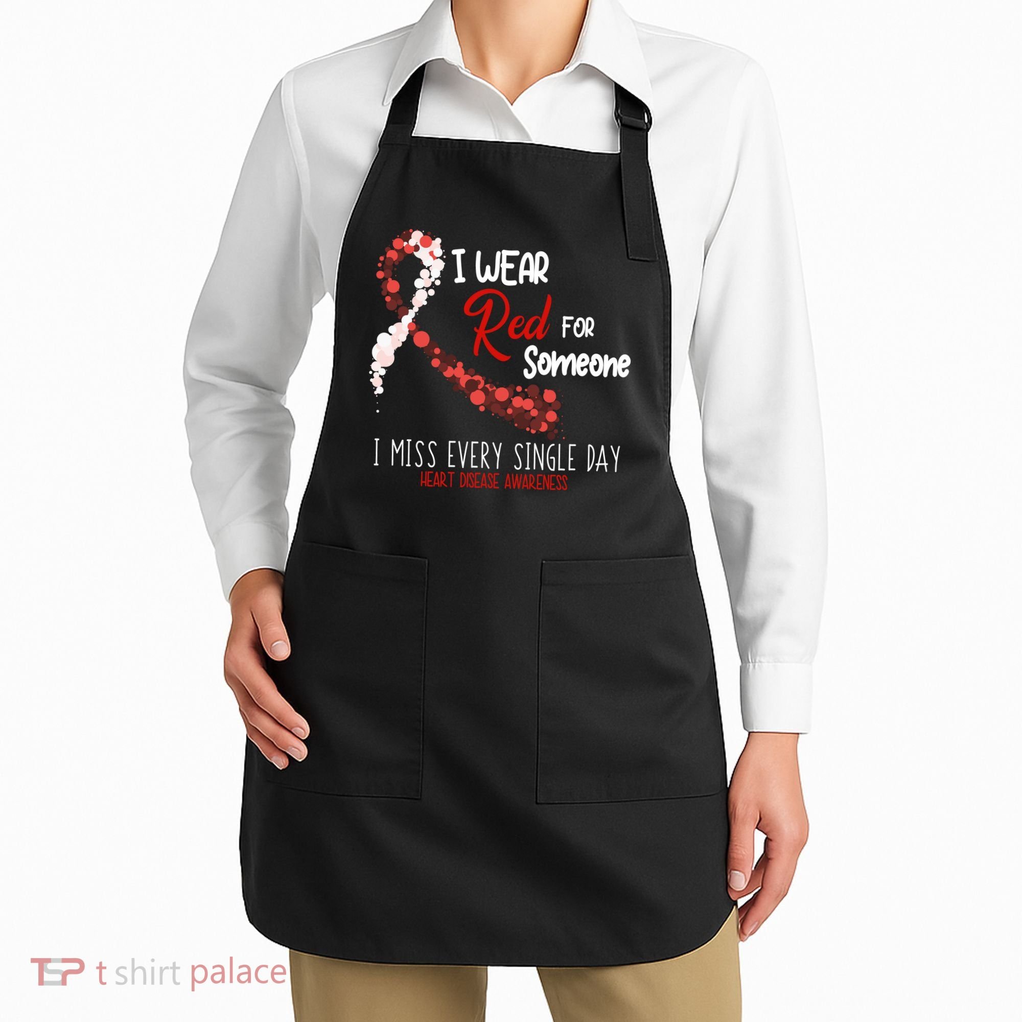 I Wear Red For Someone Heart Disease Awareness Apron