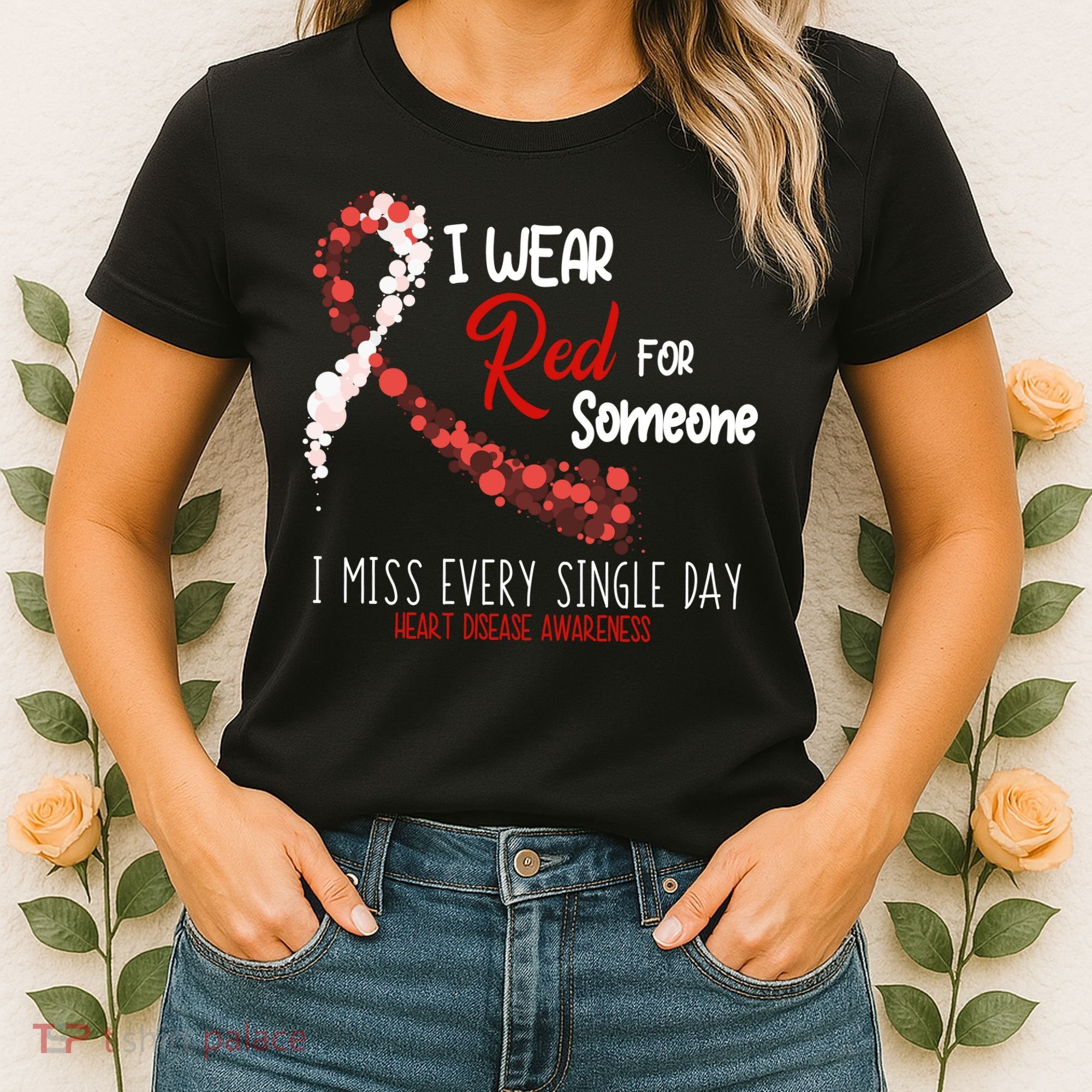 I Wear Red For Someone Heart Disease Awareness Women's T-Shirt