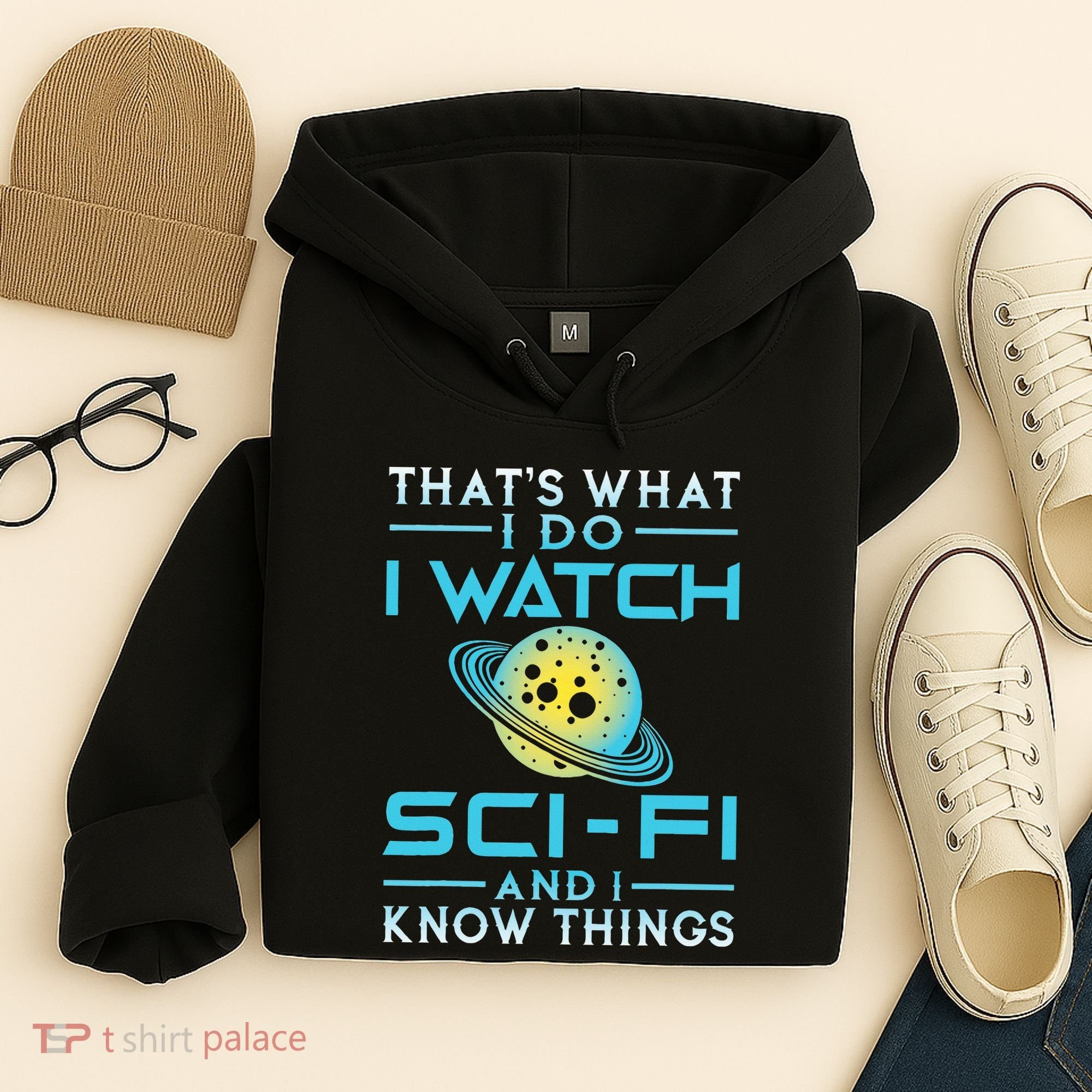 I Watch Scifi And I Know Things Hoodie