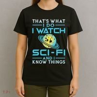 I Watch Scifi And I Know Things T-Shirt thumb 4