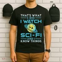 I Watch Scifi And I Know Things T-Shirt thumb 6