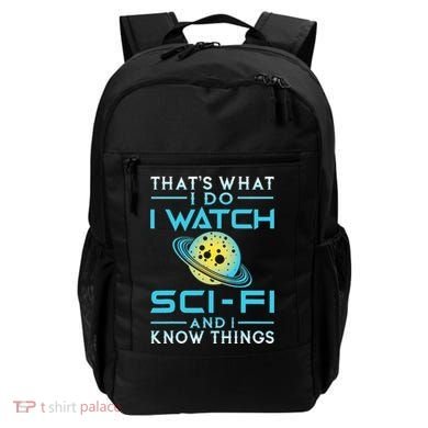 I Watch Scifi And I Know Things Backpack