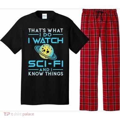 I Watch Scifi And I Know Things Pajama Set