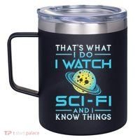 I Watch Scifi And I Know Things 12oz Stainless Steel Coffee Mug thumb 2