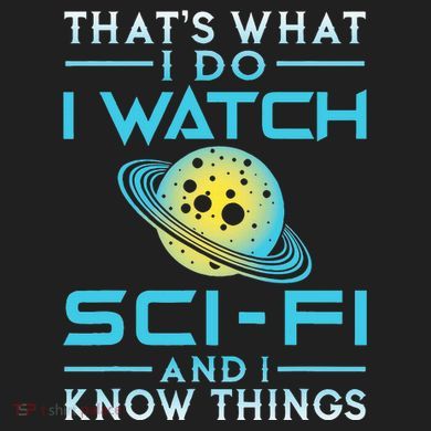 I Watch Scifi And I Know Things 12oz Stainless Steel Coffee Mug