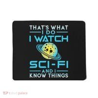 I Watch Scifi And I Know Things Mousepad thumb 0