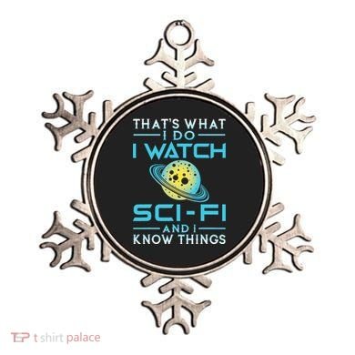 I Watch Scifi And I Know Things Ornament