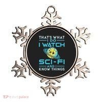 I Watch Scifi And I Know Things Ornament thumb 0