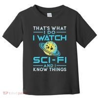 I Watch Scifi And I Know Things Toddler T-Shirt thumb 0