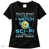 I Watch Scifi And I Know Things Women's T-Shirt thumb 0