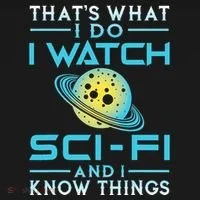 I Watch Scifi And I Know Things Women's T-Shirt thumb 6
