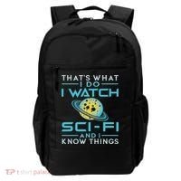 I Watch Sci Fi And I Know Things Funny Perfect Gift Backpack thumb 0