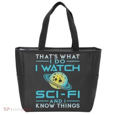 I Watch Sci Fi And I Know Things Funny Perfect Gift Tote Bag