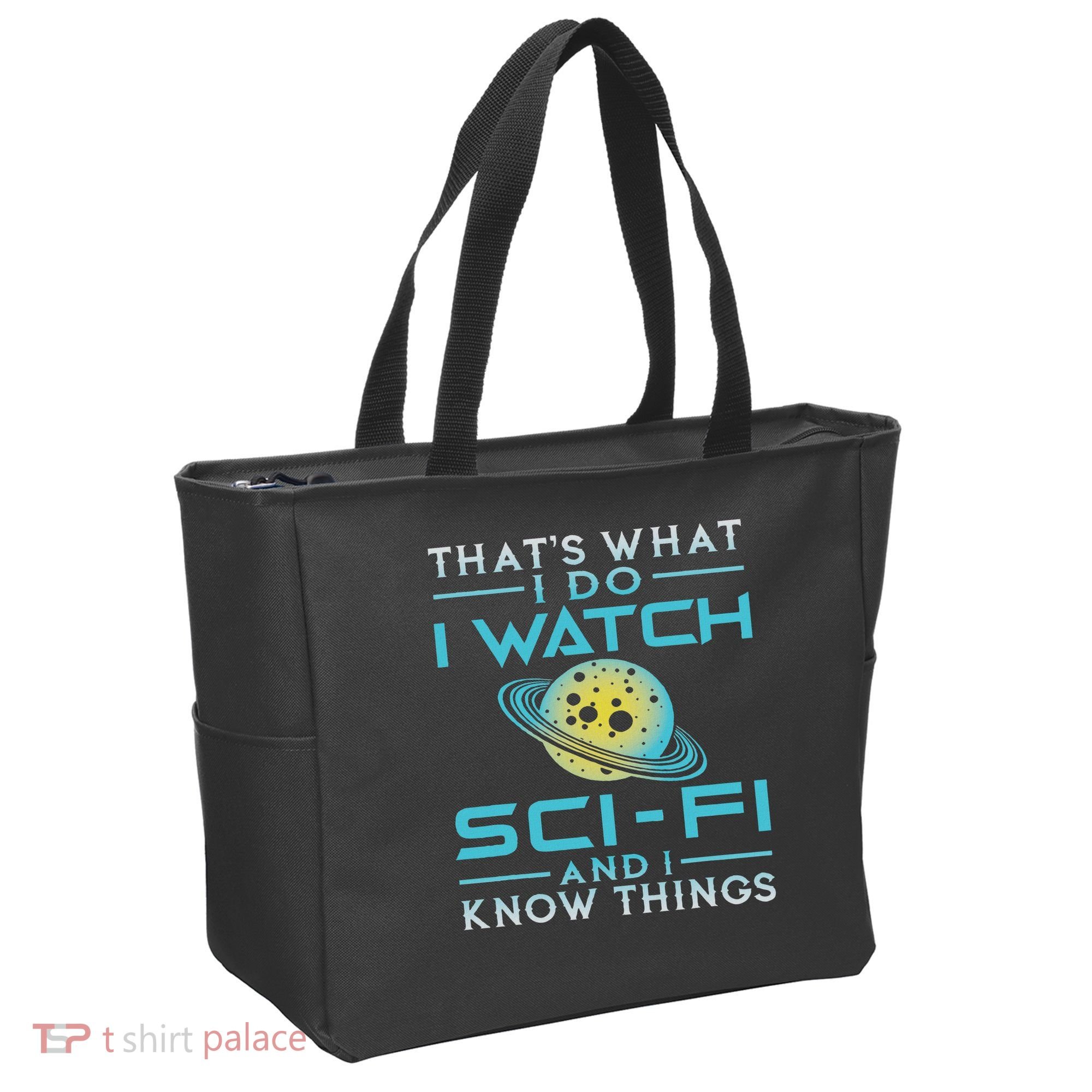 I Watch Sci Fi And I Know Things Funny Perfect Gift Tote Bag