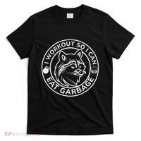 I Workout So I Can Eat Garbage Funny Gym Raccoon Trash Panda T-Shirt thumb 0