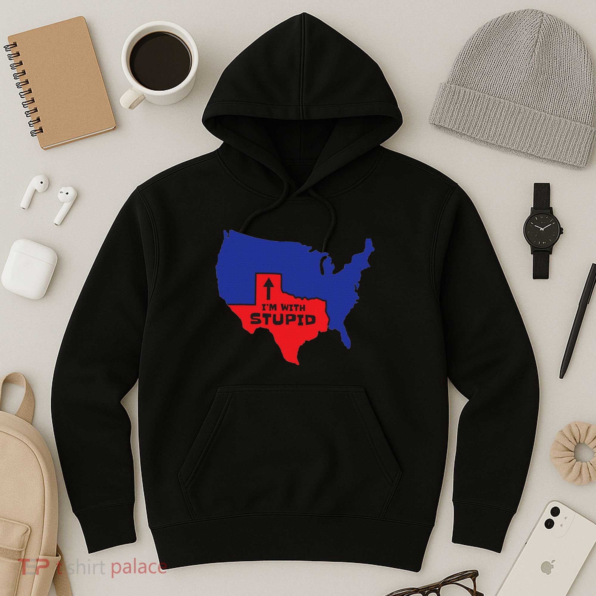 IM With Stupid Texas Map Women Gift Funny America Map Hoodie