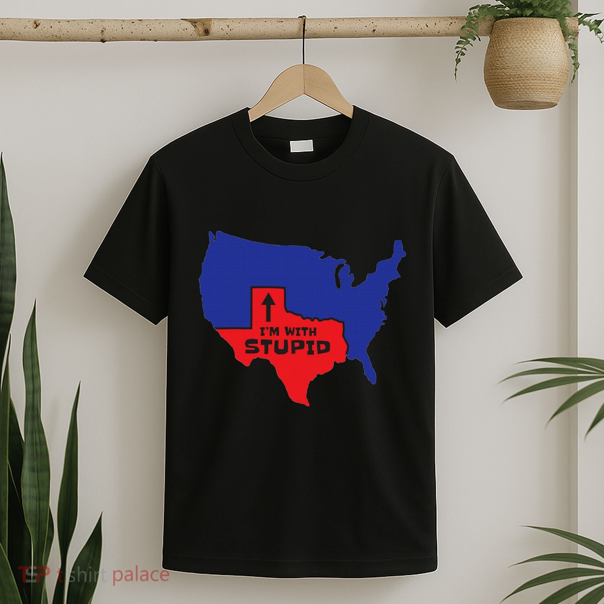 IM With Stupid Texas Map Women Gift Funny America Map T-Shirt