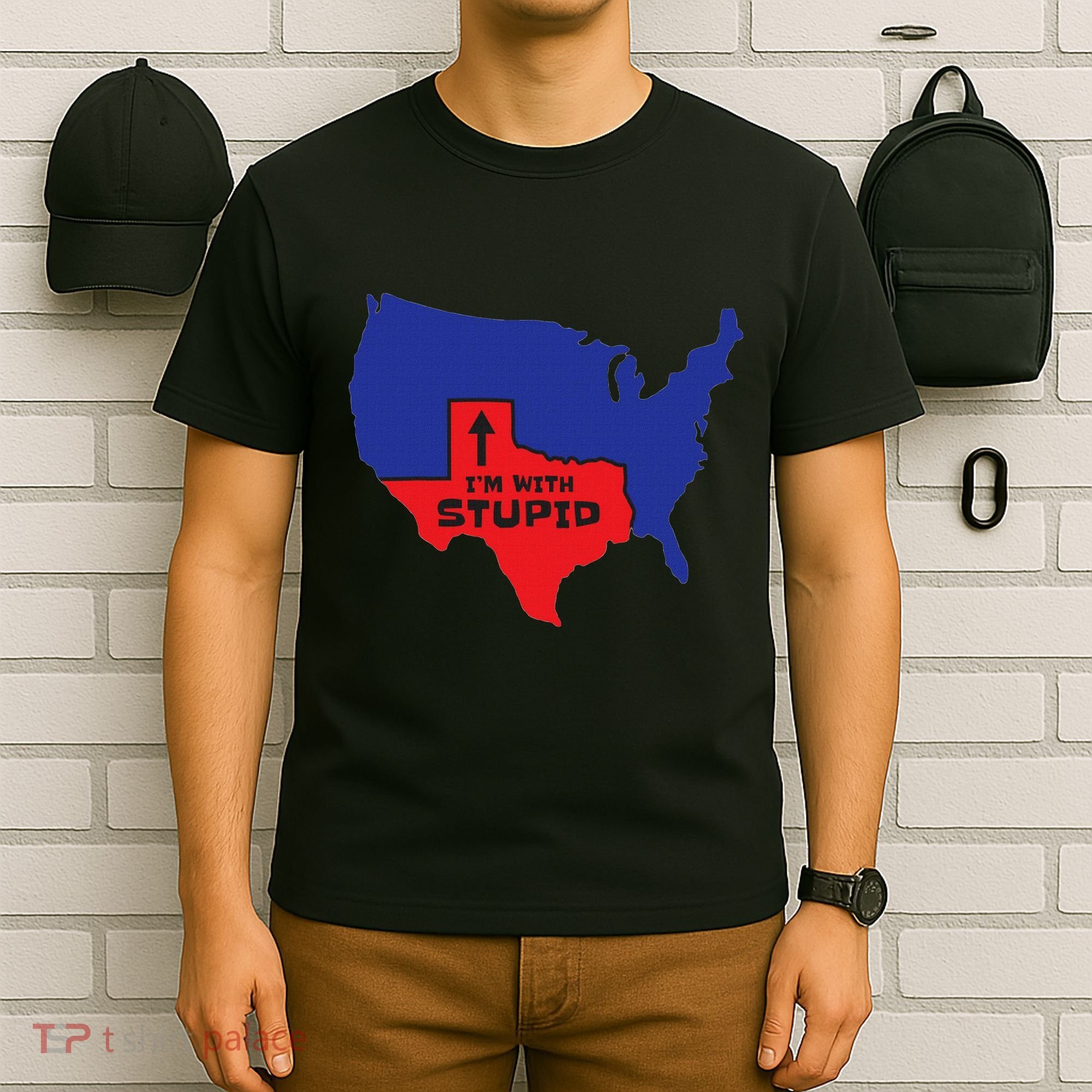 IM With Stupid Texas Map Women Gift Funny America Map T-Shirt