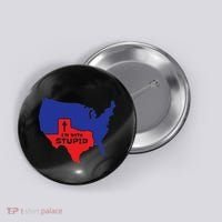 IM With Stupid Texas Map Women Gift Funny America Map Button thumb 0