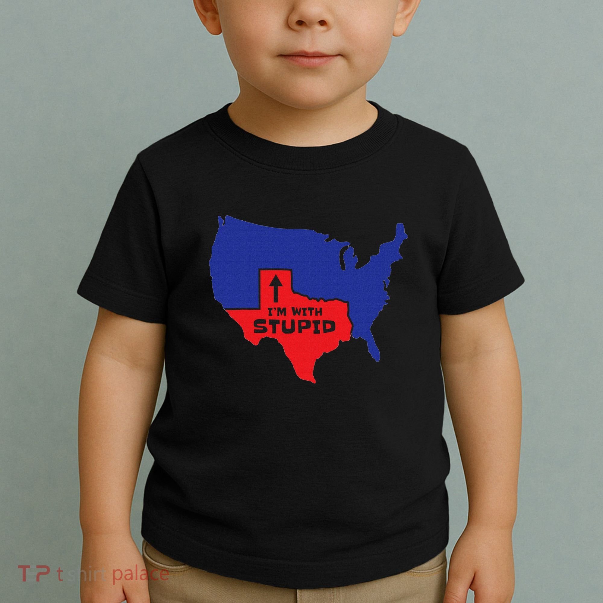 IM With Stupid Texas Map Women Gift Funny America Map Toddler T-Shirt