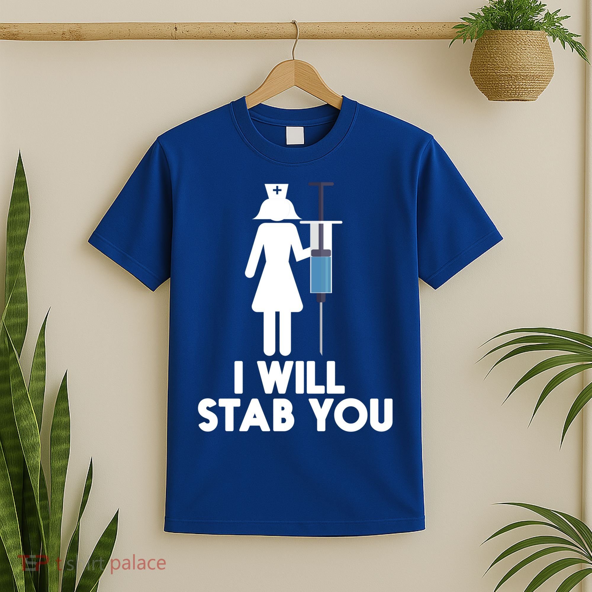 I Will Stab You Funny Graduating Nurse Gift Meaningful Gift T-Shirt
