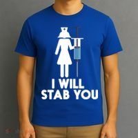 I Will Stab You Funny Graduating Nurse Gift Meaningful Gift T-Shirt thumb 3
