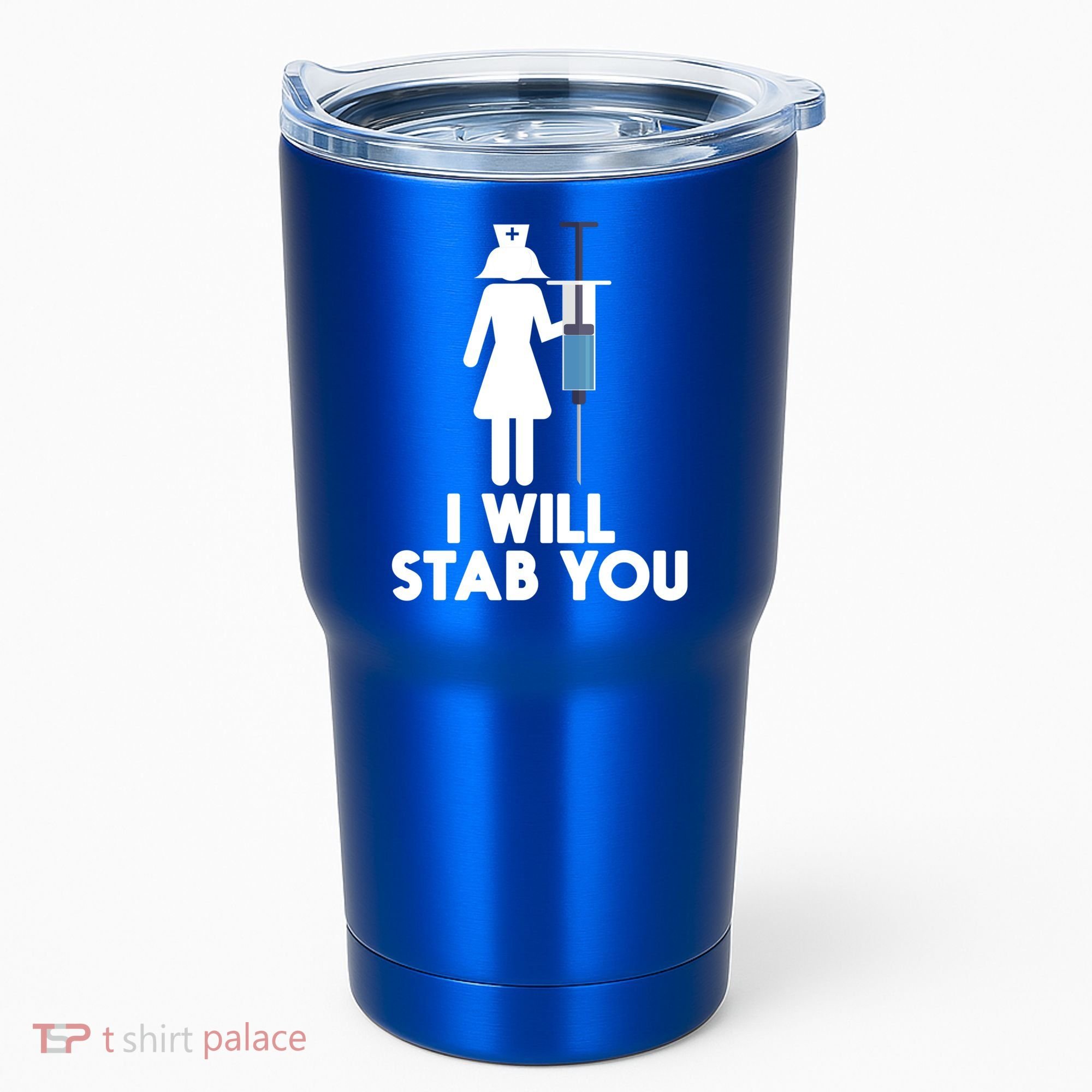 I Will Stab You Funny Graduating Nurse Gift Meaningful Gift Tumbler