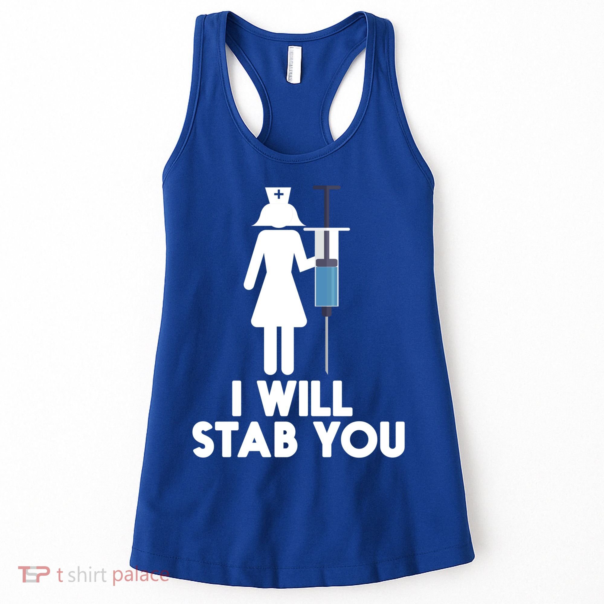 I Will Stab You Funny Graduating Nurse Gift Meaningful Gift Women's Tank Top