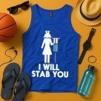 I Will Stab You Funny Graduating Nurse Gift Meaningful Gift Tank Top thumb 4
