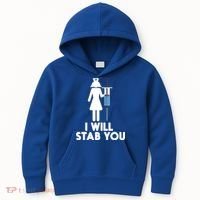 I Will Stab You Funny Graduating Nurse Gift Meaningful Gift Kids Hoodie thumb 0
