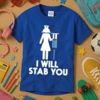 I Will Stab You Funny Graduating Nurse Gift Meaningful Gift Kids T-Shirt thumb 3