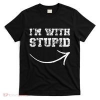 IM With Stupid Arrow Pointing Right Funny IM With Stupid T-Shirt thumb 0