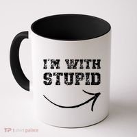 IM With Stupid Arrow Pointing Right Funny IM With Stupid Coffee Mug thumb 0