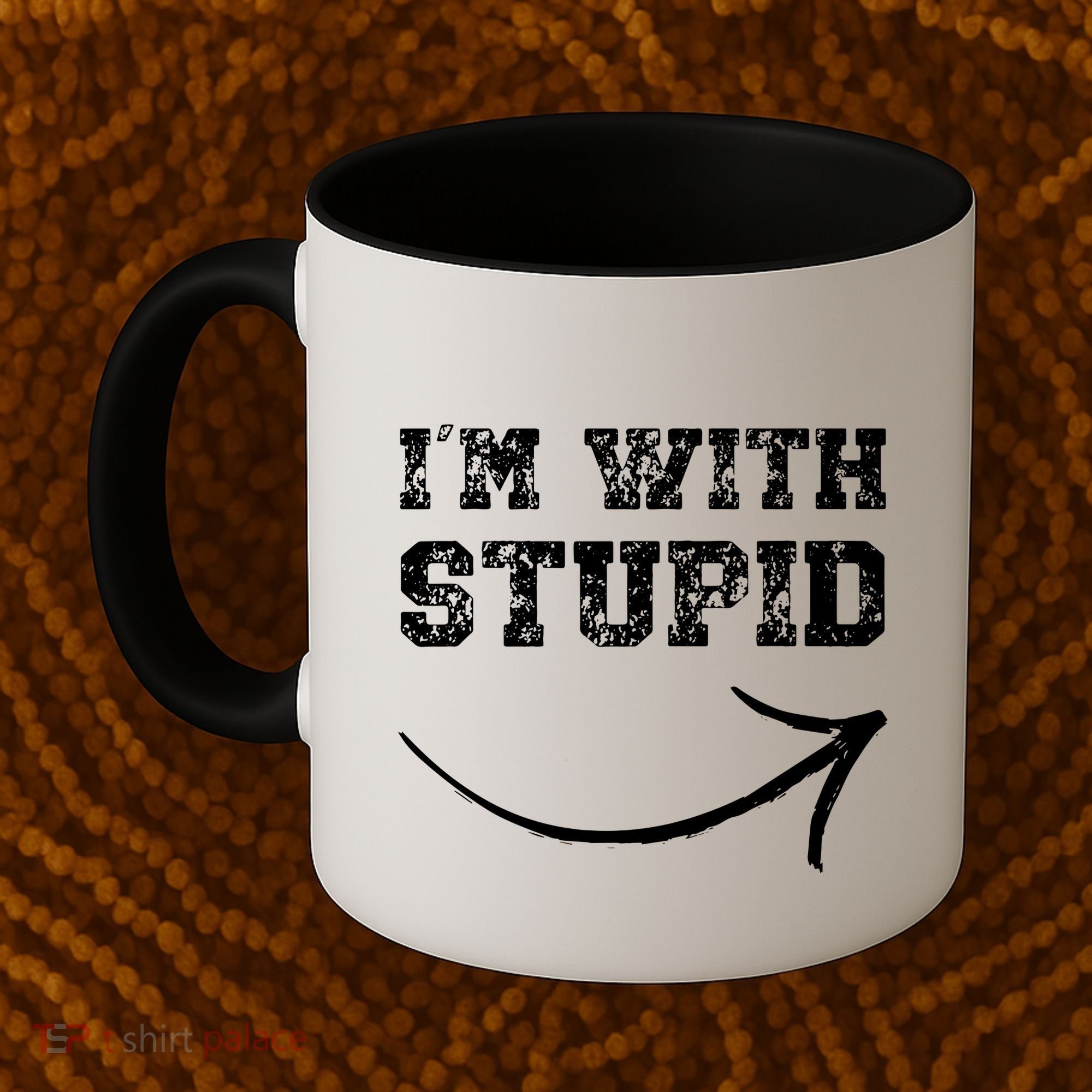 IM With Stupid Arrow Pointing Right Funny IM With Stupid Coffee Mug