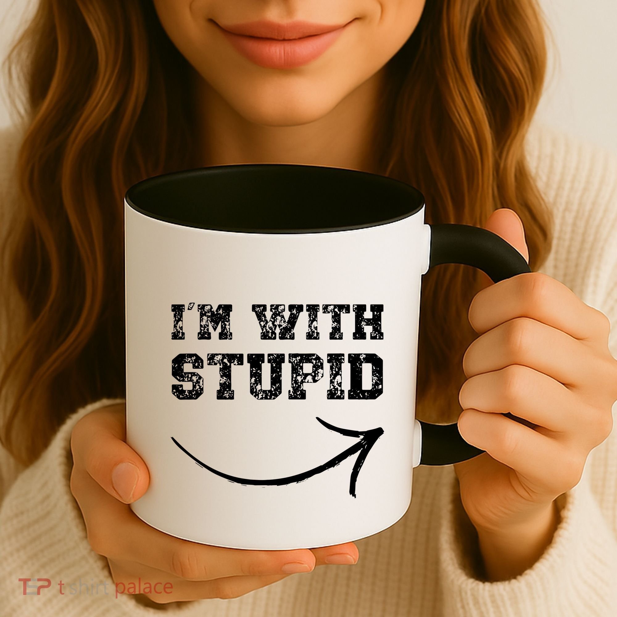 IM With Stupid Arrow Pointing Right Funny IM With Stupid Coffee Mug