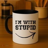 IM With Stupid Arrow Pointing Right Funny IM With Stupid Coffee Mug thumb 4