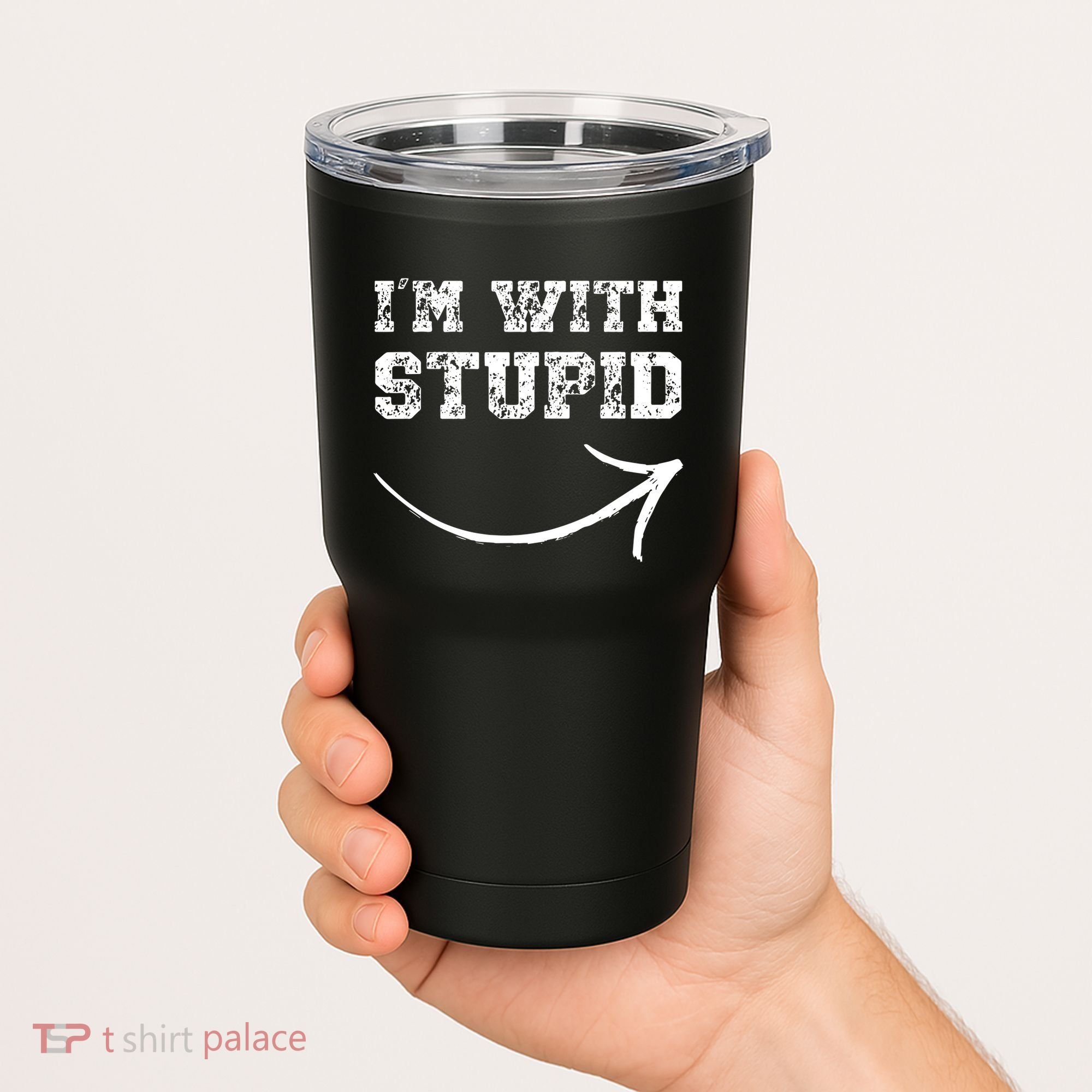 IM With Stupid Arrow Pointing Right Funny IM With Stupid Tumbler